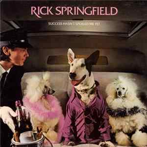 FLAC Rick Springfield - Success Hasn't Spoiled Me Yet
