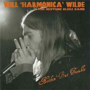 FLAC Will Wilde - Nothin' But Trouble