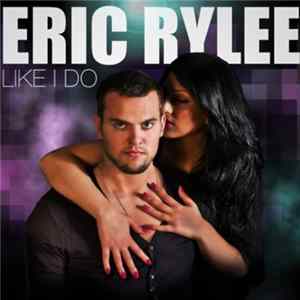 FLAC Eric Rylee - Like I Do