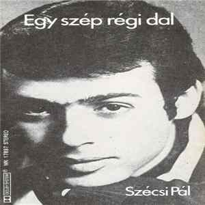 FLAC Szécsi Pál - Egy Szép Régi Dal