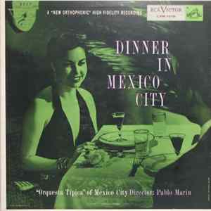 FLAC "Orquesta Típica" Of Mexico City Director: Pablo Marin - Dinner In Mexico City