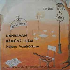 FLAC Helena Vondráčková - Nahrávám / Báječný Flám