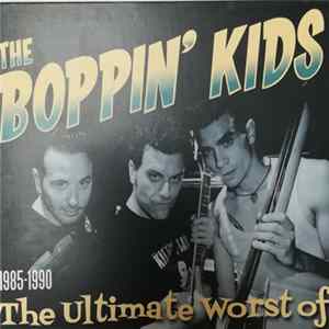 FLAC The Boppin' Kids - The Ultimate Worst Of 1985-1990