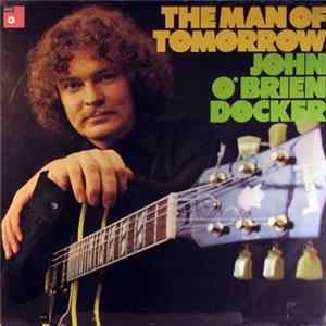 FLAC John O'Brien-Docker - The Man Of Tomorrow