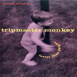 FLAC Tripmaster Monkey - Faster Than Dwight