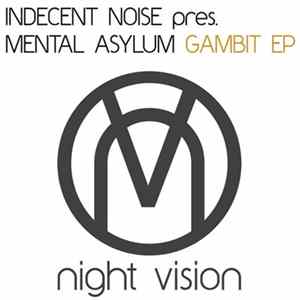 FLAC Indecent Noise Pres. Mental Asylum - Gambit EP