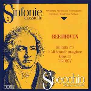 FLAC Beethoven, Orchestra Sinfonica Di Baden Baden, Woldemar Nelsson - Sinfonia N° 3 In Mi Bemolle Maggiore Opus 55 "Eroica"