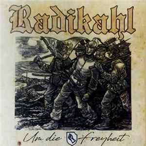 FLAC Radikahl - Um Die Freyheit