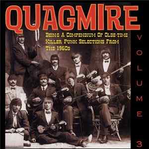 FLAC Various - Quagmire Volume 3 (Being A Compendium Of Olde-Time Killer Punk Selections From The 1960s)