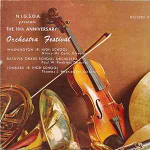 FLAC Washington Jr. High School, Nancy Mc Cain, Batavia Grade School Orchestra, Paul W. Peebles, Lombard Jr. High School, Thomas J. Wisniewski - The Eighteenth Anniversary Orchestra Festival (Record #1)