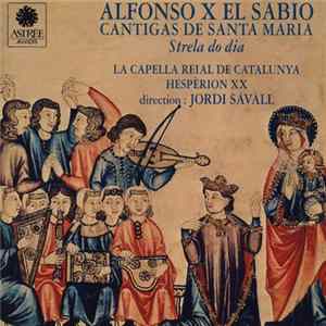 FLAC Alfonso X El Sabio, La Capella Reial De Catalunya, Hespèrion XX, Jordi Savall - Cantigas De Santa Maria (Strela Do Dia)