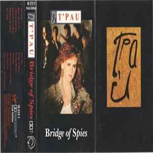 FLAC T'Pau - Bridge Of Spies