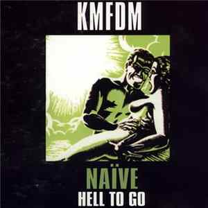 FLAC KMFDM - Naïve / Hell To Go