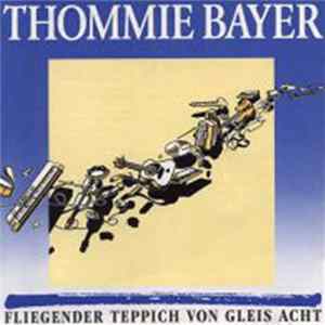 FLAC Thommie Bayer - Fliegender Teppich Von Gleis Acht