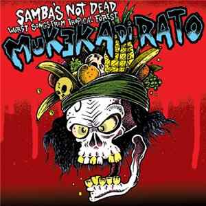 FLAC Mukeka Di Rato - Samba's Not Dead Worst Songs From Tropical Forest