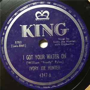 FLAC Ivory Joe Hunter - I Got Your Water On / Please Don't Cry Anymore
