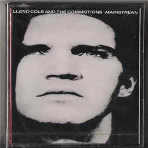 FLAC Lloyd Cole And The Commotions - Mainstream