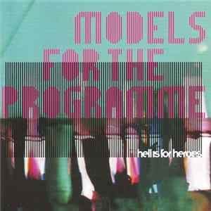 FLAC Hell Is For Heroes - Models For The Programme