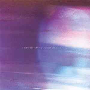 FLAC lovesliescrushing - Ghost Colored Halo