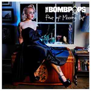 FLAC The Bombpops - Fear Of Missing Out