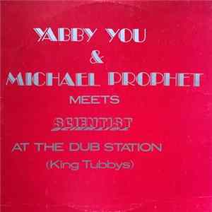 FLAC Yabby You & Michael Prophet Meets Scientist - At The Dub Station (King Tubbys)