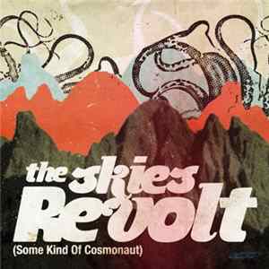FLAC The Skies Revolt - Some Kind Of Cosmonaut