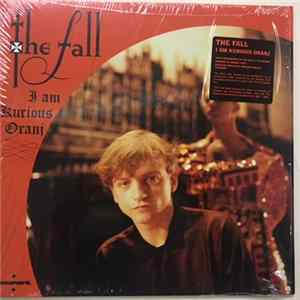 FLAC The Fall - I Am Kurious Oranj