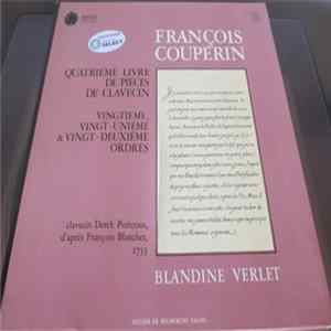 FLAC François Couperin - Blandine Verlet - Quatrième Livre De Piéces De Clavecin : Vingtième, Vingt-Unième & Vingt-Deuxième Ordres