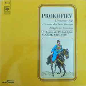 FLAC Prokofiev - Orchestre De Philadelphie, Eugene Ormandy - Lieutenant Kijé - L'Amour Des Trois Oranges - Symphonie Classique