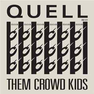 FLAC Quell - Them Crowd Kids