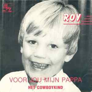 FLAC Roy - Voor Jou Mijn Pappa / Het Cowboykind