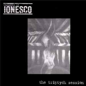 FLAC Thoughts Of Ionesco - The Triptych Session