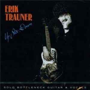 FLAC Erik Trauner - Up Slide Down (Solo Bottleneck Guitar & Vocals)