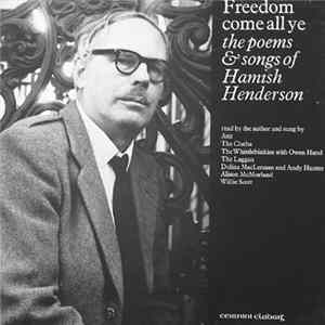 FLAC Hamish Henderson - Freedom Come All Ye: The Poems and Songs of Hamish Henderson