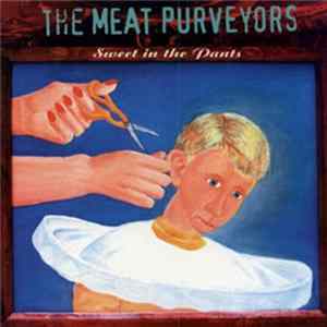 FLAC The Meat Purveyors - Sweet In The Pants