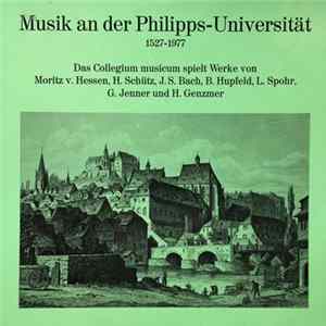 FLAC Collegium Musicum Spielt Werke Von Moritz V. Hessen, H. Schütz, J. S. Bach, B. Hupfeld, L. Spohr, G. Jenner, H. Genzmer - Musik An Der Philipps-Universität 1527-1977