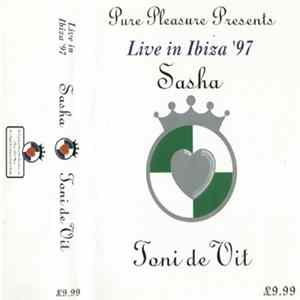 FLAC Sasha / Toni De Vit - Live In Ibiza '97