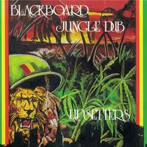 FLAC The Upsetters - Blackboard Jungle Dub