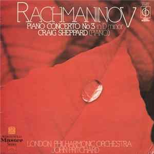 FLAC Rachmaninov - Craig Sheppard, London Philharmonic Orchestra, John Pritchard - Piano Concerto No 3 In D Minor