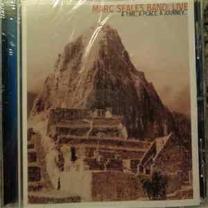 FLAC Marc Seales Band - Live A Time, A Place, A Journey...