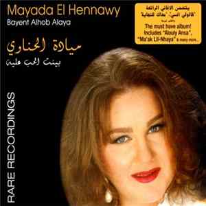 FLAC ميادة الحناوي = Mayada El Hennawy - بينت الحب عليه = Bayent Alhob Alaya