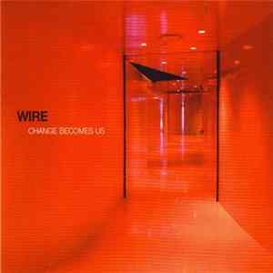 FLAC Wire - Change Becomes Us