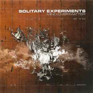 FLAC Solitary Experiments - Mind Over Matter