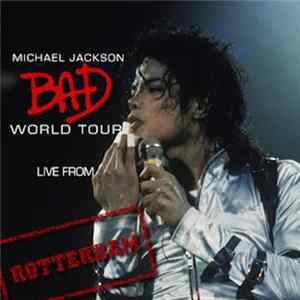 FLAC Michael Jackson - 1988: Bad Tour Live In Rotterdam 1988