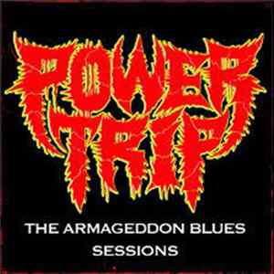 FLAC Power Trip - The Armageddon Blues Sessions