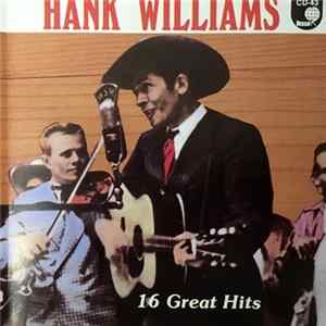 FLAC Hank Williams - Hank Williams 16 Great Hits