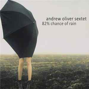 FLAC Andrew Oliver Sextet - 82% Chance Of Rain