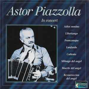 FLAC Astor Piazzolla - Astor Piazzolla And His Quintetto di tango, In Concert