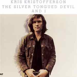 FLAC Kris Kristofferson - The Silver Tongued Devil And I