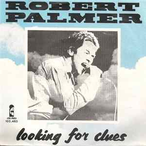 FLAC Robert Palmer - Looking For Clues